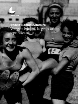 cover image of Margot Moles, la gran atleta republicana